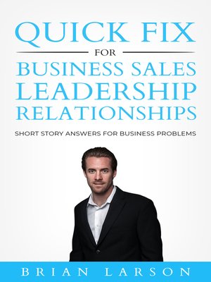 cover image of Quick Fix For Business, Sales, Leadership, Relationships